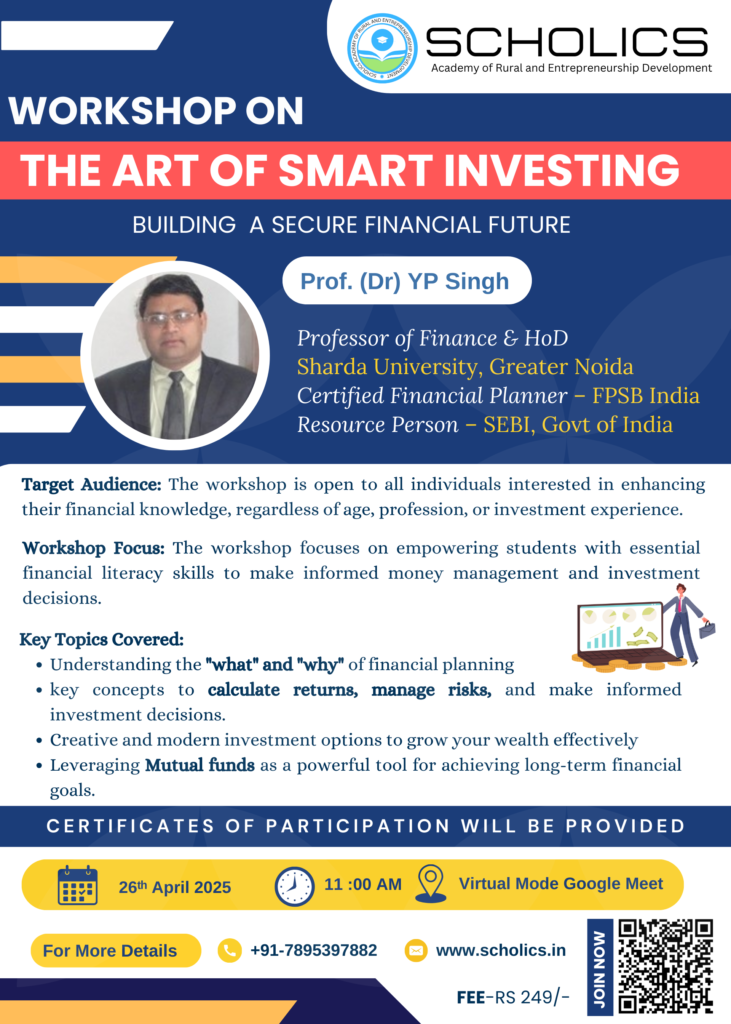 Workshop on "The Art of Smart Investing" organized by Scholics Academy of Rural and Entrepreneurship Development